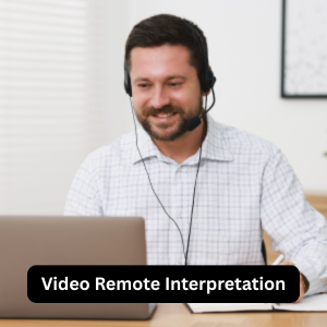 Video Remote Interpretation